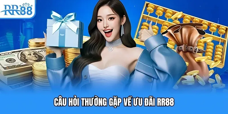 Câu hỏi thường gặp về ưu đãi độc quyền từ RR88 Câu hỏi thường gặp về ưu đãi độc quyền từ RR88