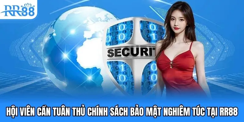 Hội viên cần tuân thủ chính sách bảo mật nghiêm túc tại RR88 Hội viên cần tuân thủ chính sách bảo mật nghiêm túc tại RR88