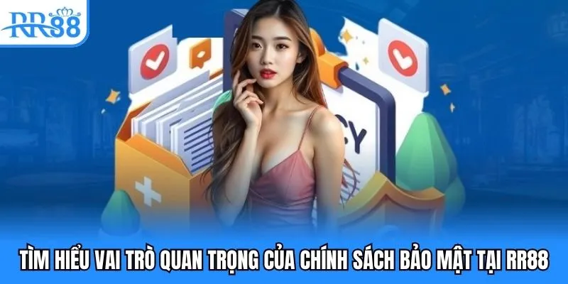 Tìm hiểu vai trò quan trọng của chính sách bảo mật tại RR88 Tìm hiểu vai trò quan trọng của chính sách bảo mật tại RR88