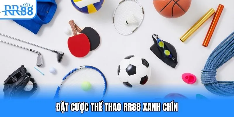 Đặt cược thể thao RR88 xanh chín Đặt cược thể thao rr88 xanh chín