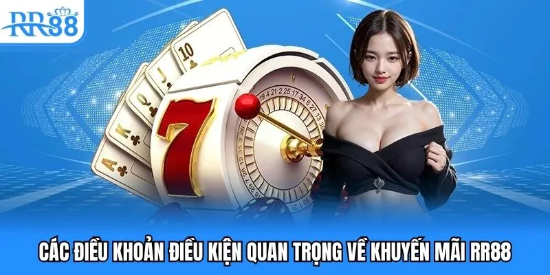 Điều khoản điều kiện trọng tâm về giao dịch tại RR8 Điều khoản điều kiện trọng tâm về giao dịch tại RR8