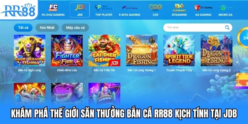 Khám phá thế giới săn thưởng bắn cá RR88 kịch tính tại JDB Khám phá thế giới săn thưởng bắn cá RR88 kịch tính tại JDB