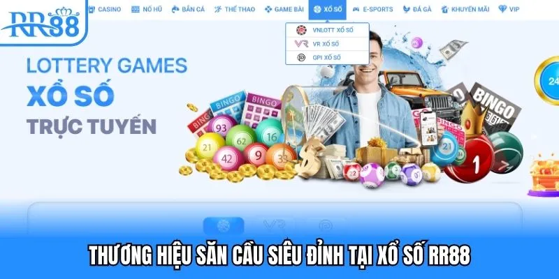 Thương hiệu săn cầu siêu đỉnh tại xổ số RR88 Thương hiệu săn cầu siêu đỉnh tại xổ số RR88