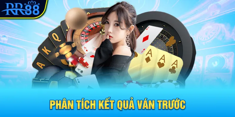 Phân tích kết quả ván trước Phân tích kết quả ván trước